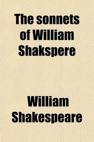 The sonnets of William Shakspere