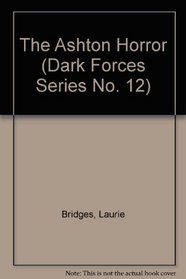 ASHTON HORROR #12 (Dark Forces Series No. 12)