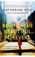 Behind the Beautiful Forevers: Life, Death And Hope in a Mumbai Undercity