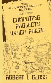 Universal Elixir and Other Computing Projects Which Failed