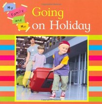 Going on Holiday (My Family & Me)