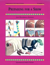 Preparing for a Show (Threshold Picture Guides, No 11)