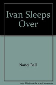 Ivan Sleeps Over (Level 1 Vocabulary)