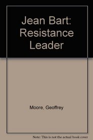 Jean Bart: Resistance Leader