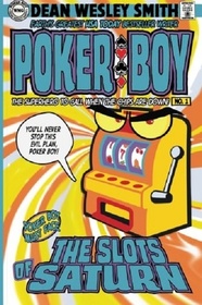 The Slots of Saturn: A Poker Boy Novel (Volume 1)