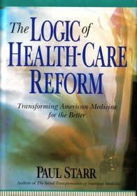 The logic of health-care reform (The Grand Rounds Press)