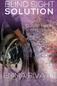 Blind Sight Solution: A Claire Burke Mystery