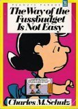 The Way of the Fussbudget Is Not Easy (Peanuts Parade, No 29)