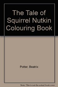 The Tale of Squirrel Nutkin: A Color Book