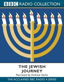 The Jewish Journey: Narrated by Andrew Sachs (BBC Radio Collection)