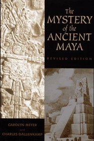 Mystery of the Ancient Maya, The: Revised edition