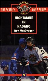 Nightmare in Nagano (#9) (Macgregor, Roy, Screech Owls Series, 9.)