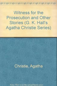 Witness for the Prosecution and Other Stories (Large Print)