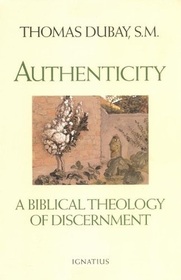 Authenticity: A Biblical Theology of Discernment