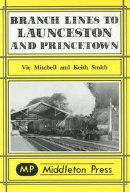 Branch Lines to Launceston and Princetown