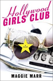 Hollywood Girls Club: A Novel