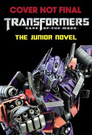 Transformers Dark of the Moon The Junior Novel