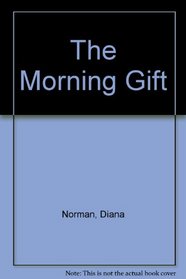The Morning Gift (Ulverscroft Large Print)
