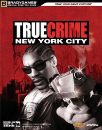 True Crime(tm): New York City Official Strategy Guide (Official Strategy Guides (Bradygames))