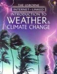 Introduction to Weather  Climate Change (Usborne Internet-Linked Introduction To...)