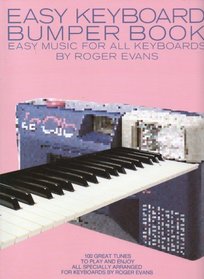 Easy Keyboard Bumper Book: Easy Music for All Keyboards