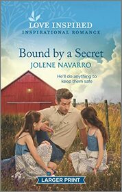 Bound by a Secret (Lone Star Heritage) (Love Inspired, No 1480) (Larger Print)