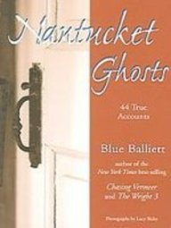 Nantucket Ghosts: 44 True Accounts