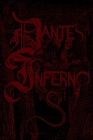 Dante's Inferno: Cool Illustrated Collector's Edition - Printed In Modern Gothic Fonts