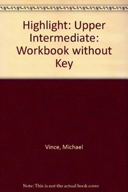 Highlight: Upper Intermediate: Workbook without Key