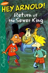 Return of the Sewer King (Hey Arnold! Chapter Books)