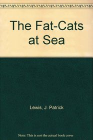 The Fat-Cats at Sea