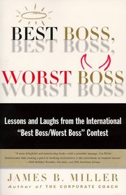 BEST BOSS, WORST BOSS : LESSONS AND LAUGHS FROM THE INTERNATIONAL 