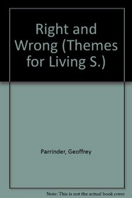 Right and Wrong (Themes for Living S)