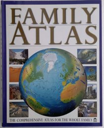 Family Atlas: The Comprehensive Atlas for the Whole Family