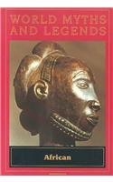 World Myths and Legends African (World Myths and Legends (Globe Fearon))