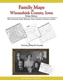Family Maps of Winneshiek County, Iowa, Deluxe Edition