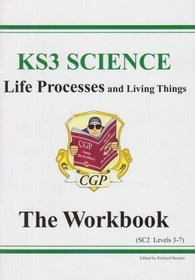 KS3 Science: Life Processes and Living Things Workbook (Levels 3-7) (Workbooks)