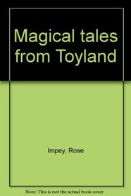 Magical tales from Toyland