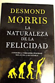La Naturaleza de La Felicidad (Spanish Edition)