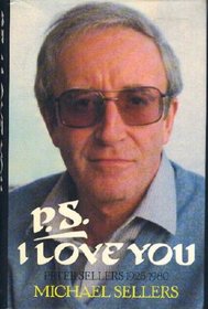 P.S. I love you: Peter Sellers, 1925-1980