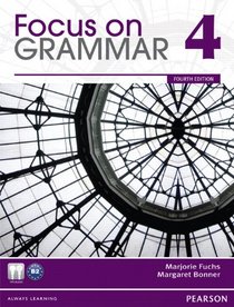 Focus on Grammar 4 (4th Edition)