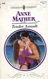 Tender Assault (Harlequin Presents, No 1649)