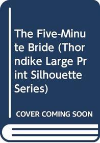 The Five-Minute Bride (How to Catch a Princess, Bk 1) (Large Print)