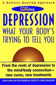 Depression: What Your Body's Trying to Tell You (Country Living's Healthy Living)