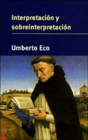 Interpretacin y sobreinterpretacin (Tanner Lectures in Human Values)