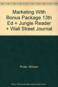 Marketing With Bonus Package 13th Ed + Jungle Reader + Wall Street Journal