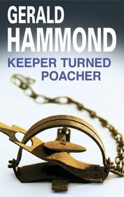 Keeper Turned Poacher (Severn House Large Print)
