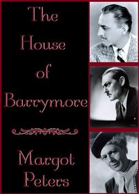 The House of Barrymore: Library Edition