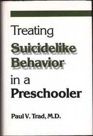 Treating Suicidelike Behavior in a Preschooler
