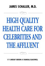 High Quality Health Care for Celebrities and the Affluent